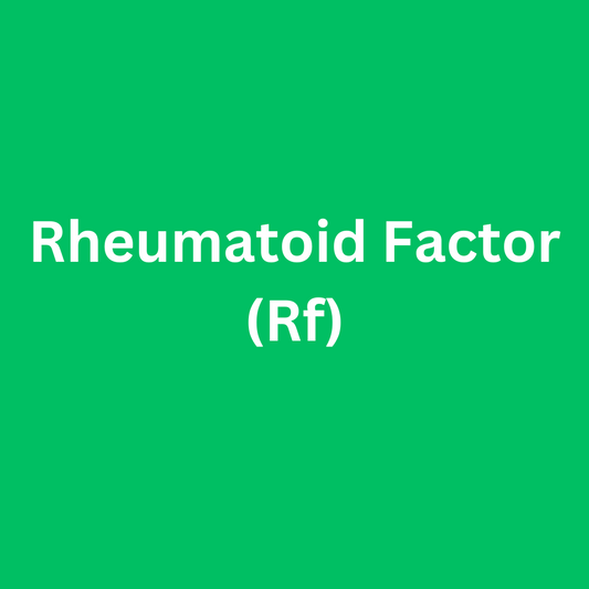 Rheumatoid Factor (Rf)